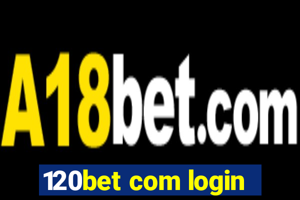 120bet com login